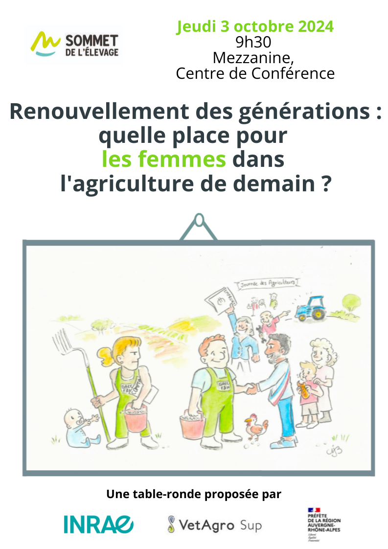 Une table ronde est organisée à l'occasio du Sommet de l'élevage le jeudi 3 octobre à 9h30 dans la mezzanine du centre de conférence est porte sur la place des femmes dans l'agriculture de demain en lien avec les enjeux du renouvellement des générations